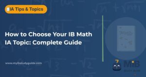 IB Math student using a step-by-step process to choose their IB Math IA topic with notes and criteria checklist on desk
